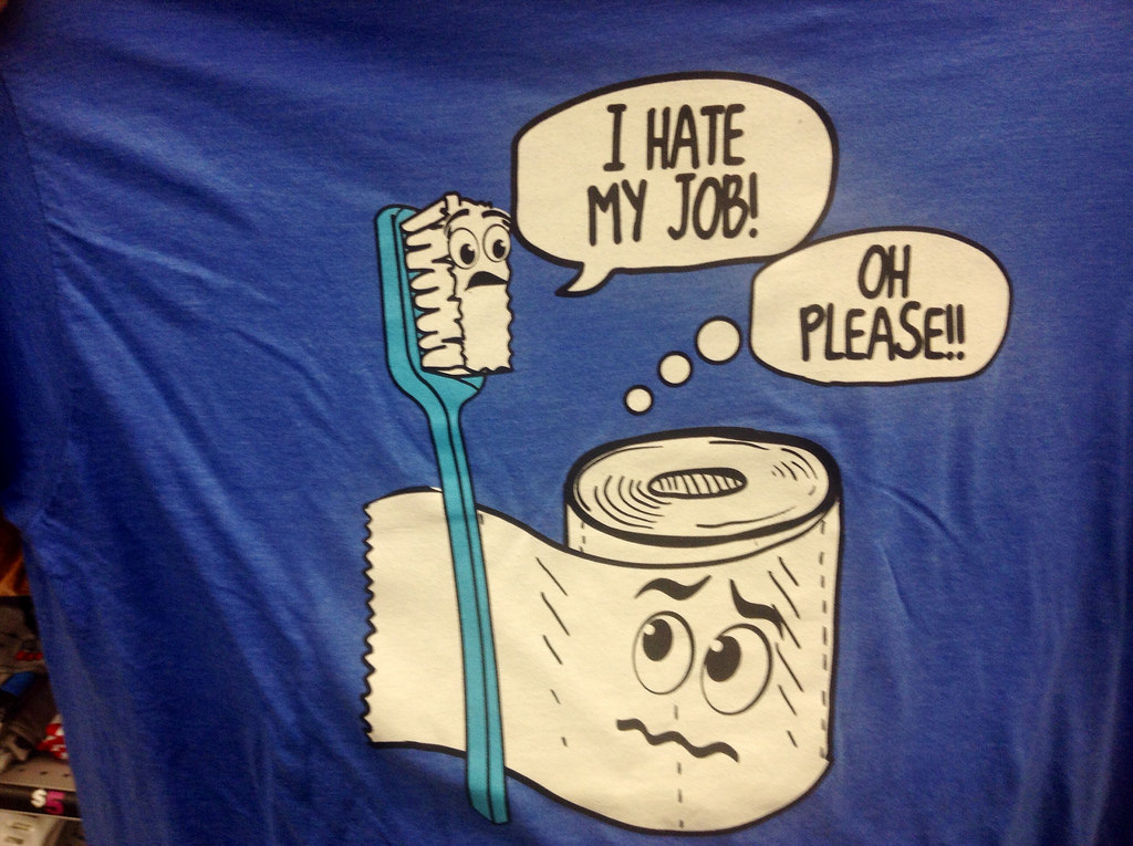 Tooth brush says i hate my job toilet paper thinks oh please