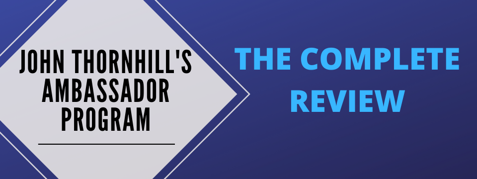 john thornhill's ambassador program review