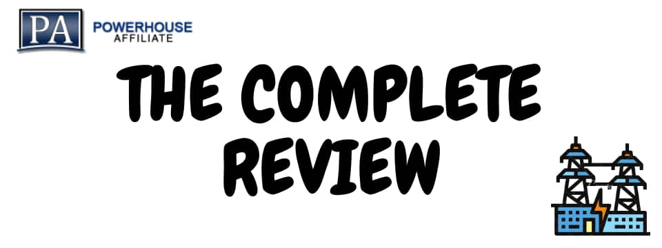 what is powerhouse affiliate the complete review