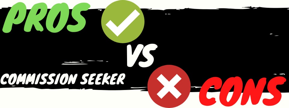 commission seeker review pros vs cons