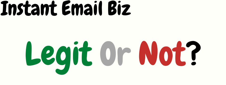 instant email biz review legit or not