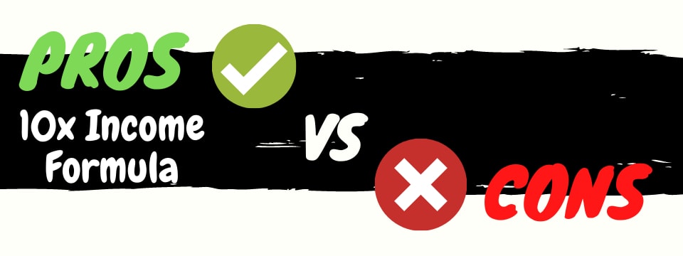 ten x income formula review pros vs cons