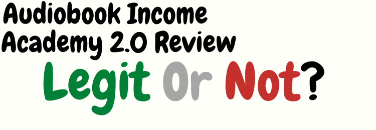 audiobook income academy review legit or not