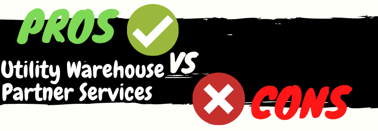 utility warehouse partner services pros vs cons