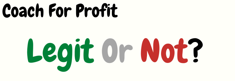 coach for profit legit or not