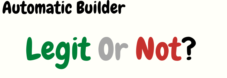 automatic builder review legit or not