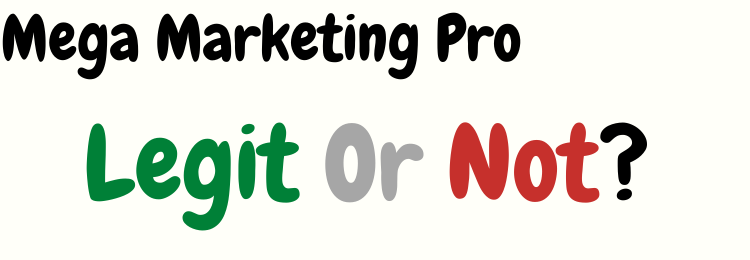 Mega Marketing Pro review legit or not