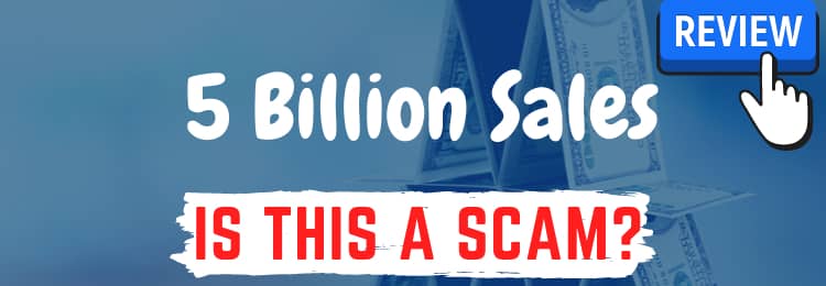 5 Billion Sales review
