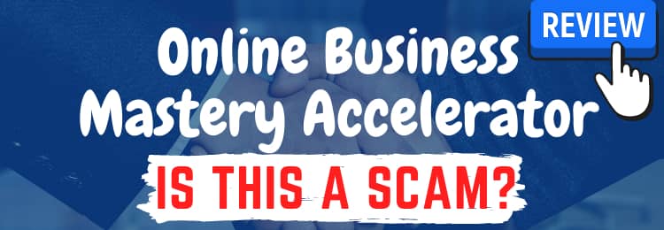 Online Business Mastery Accelerator review