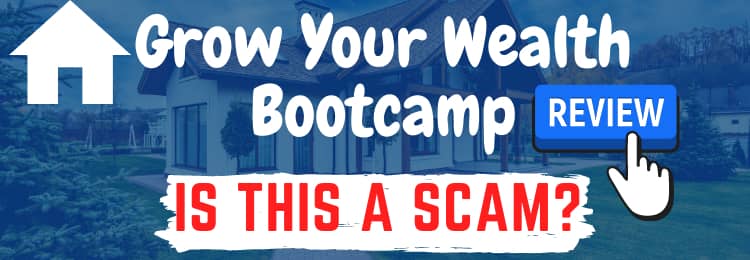 Grow Your Wealth Bootcamp review