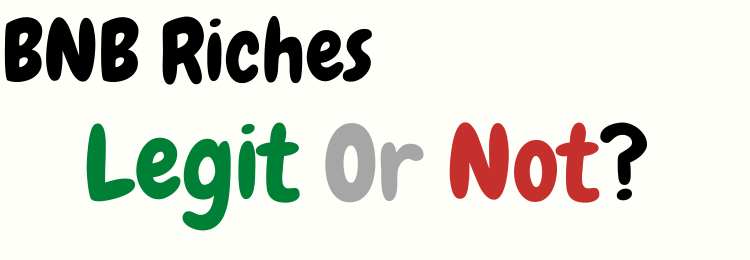 bnb riches review legit or not