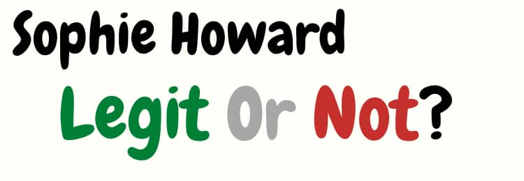 Sophie Howard review legit or not