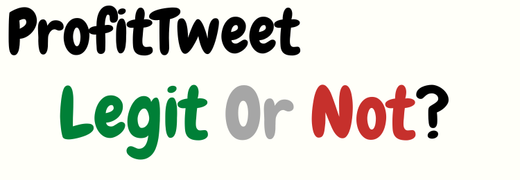 ProfitTweet review legit or not