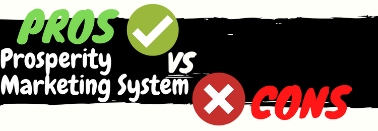 Prosperity Marketing System review pros vs cons