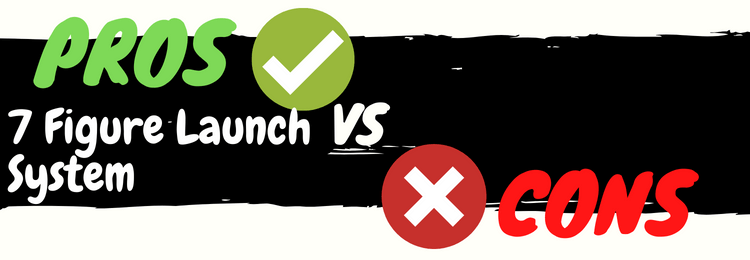 7 Figure Launch System review pros vs cons