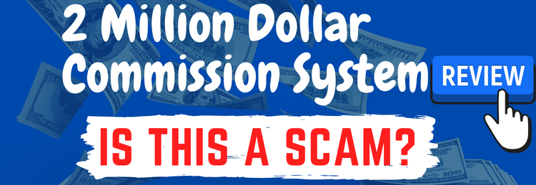 2 Million Dollar Commission System review