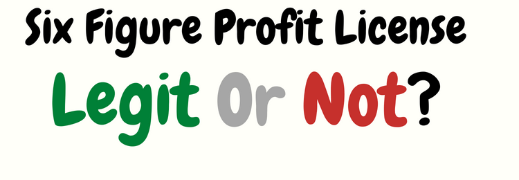Six Figure Profit License review legit or not