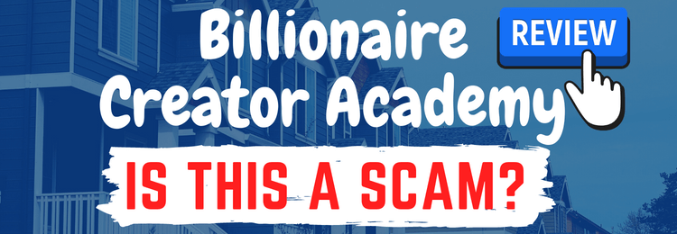 Billionaire Creator Academy review