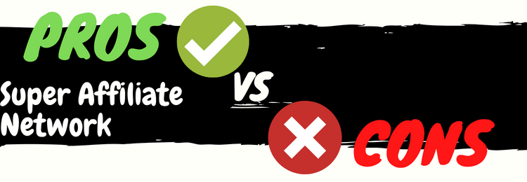 Super Affiliate Network review pros vs cons
