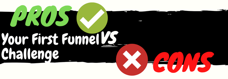 Your First Funnel Challenge review pros vs cons