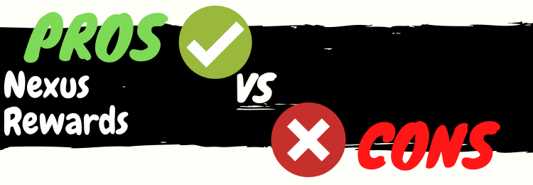 Nexus Rewards review pros vs cons