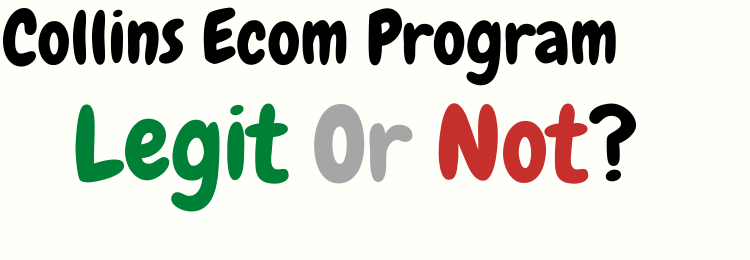 Collins Ecom Program review legit or not