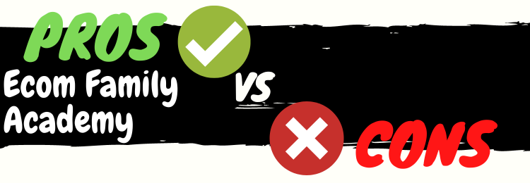 Ecom Family Academy review pros vs cons