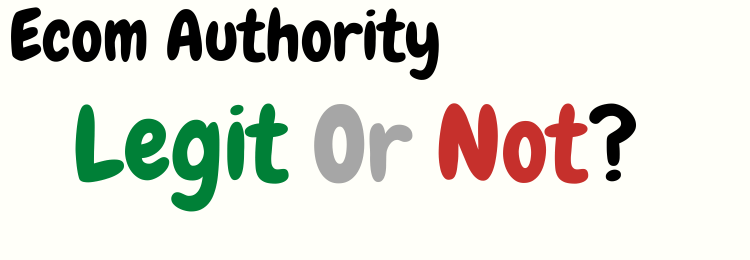 ecom authority review legit or not