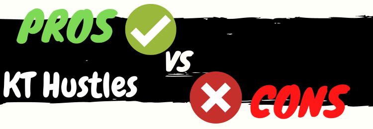 KT Hustles review pros vs cons