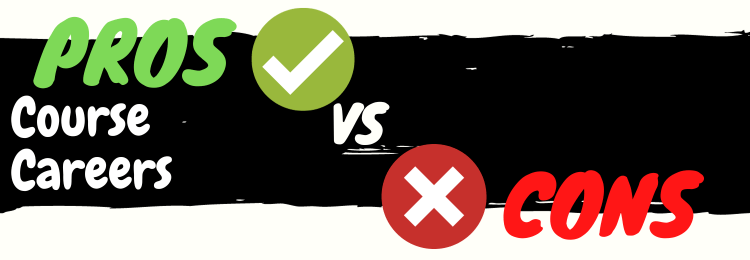 course careers review pros vs cons