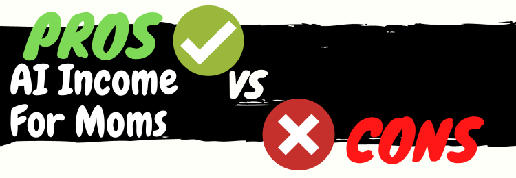 ai income for moms review pros vs cons
