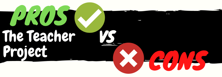 The Teacher Project review pros vs cons