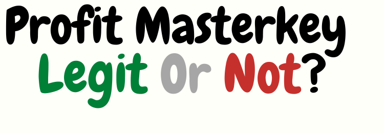 profit masterkey review legit or not