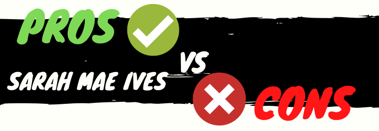 Sarah Mae Ives review pros vs cons