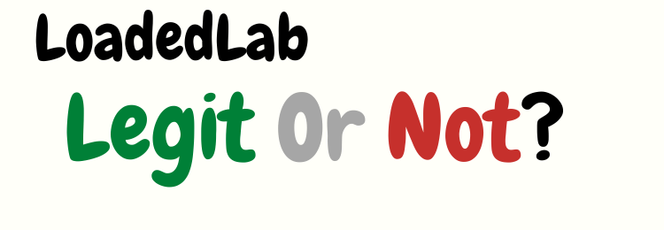 loaded lab review legit or not