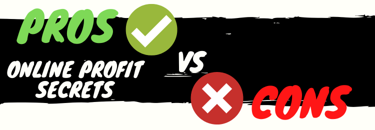 Online Profit Secrets Reviews pros vs cons