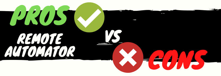 Remote Automator Reviews pros vs cons